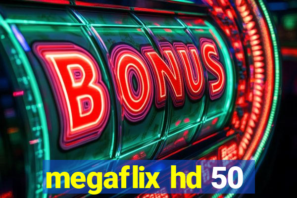 megaflix hd 50