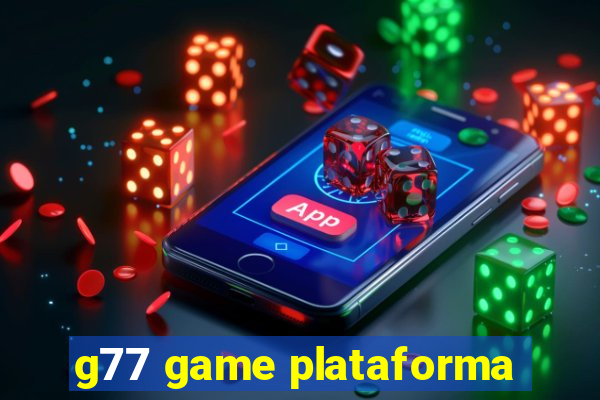 g77 game plataforma