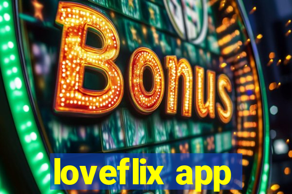 loveflix app