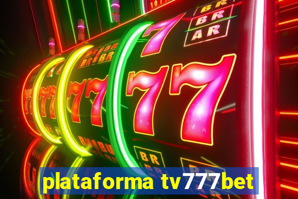 plataforma tv777bet