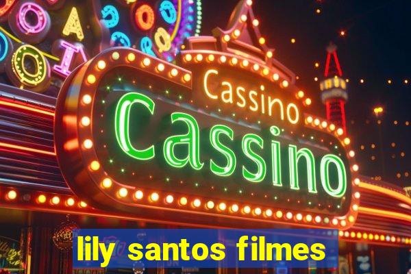 lily santos filmes