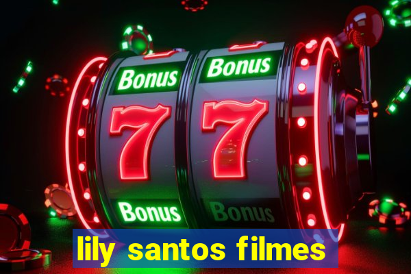 lily santos filmes