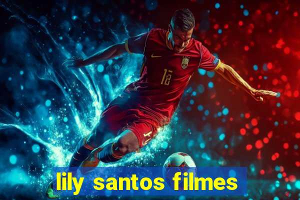 lily santos filmes