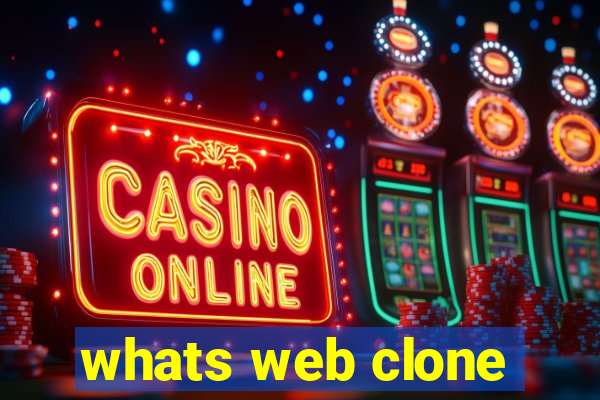 whats web clone