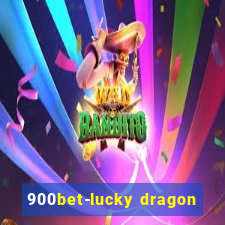 900bet-lucky dragon