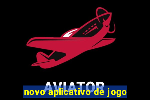 novo aplicativo de jogo