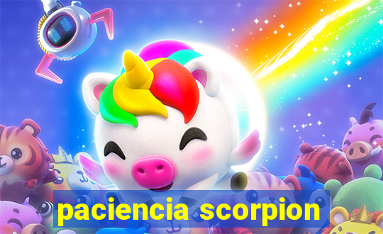 paciencia scorpion