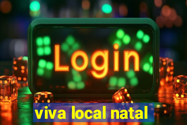 viva local natal