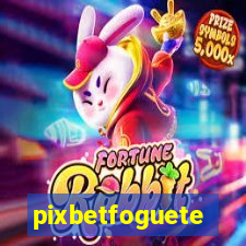 pixbetfoguete