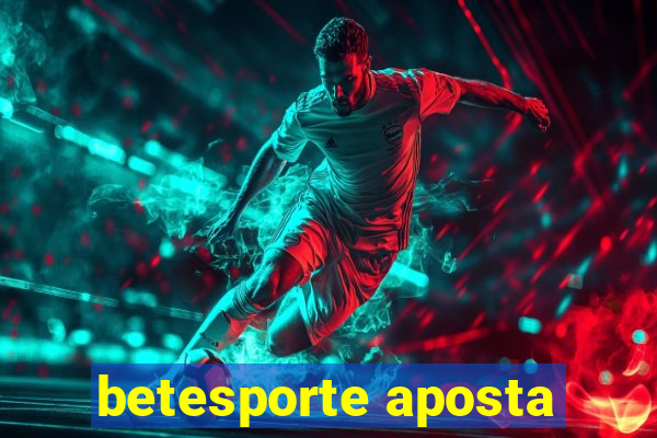 betesporte aposta