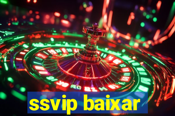 ssvip baixar