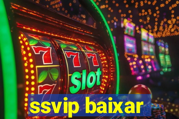 ssvip baixar