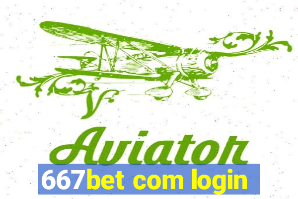 667bet com login