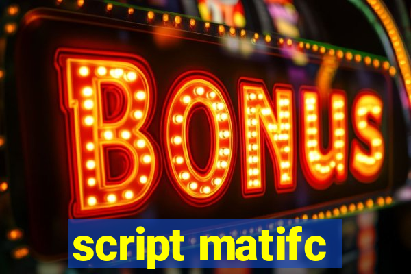 script matifc