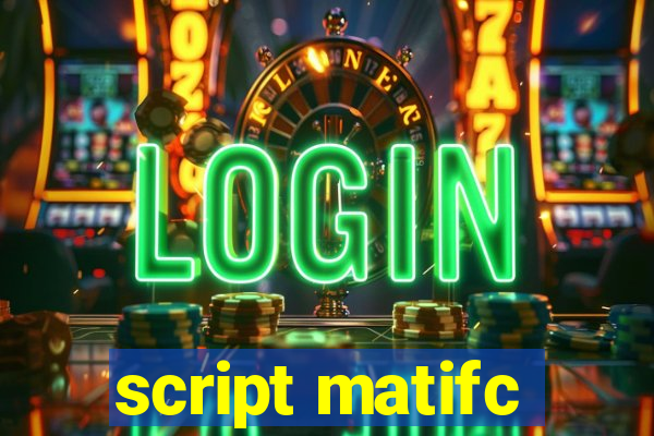 script matifc