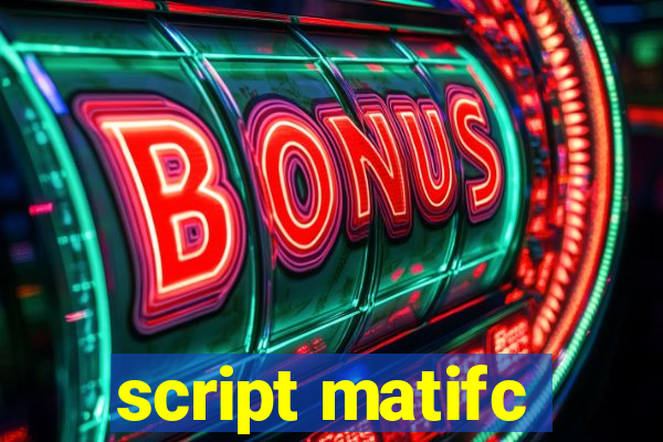 script matifc