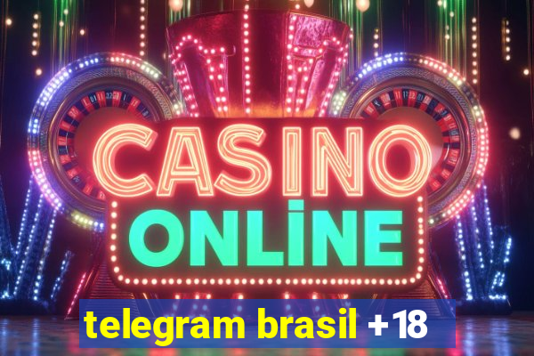 telegram brasil +18