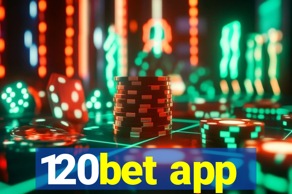 120bet app