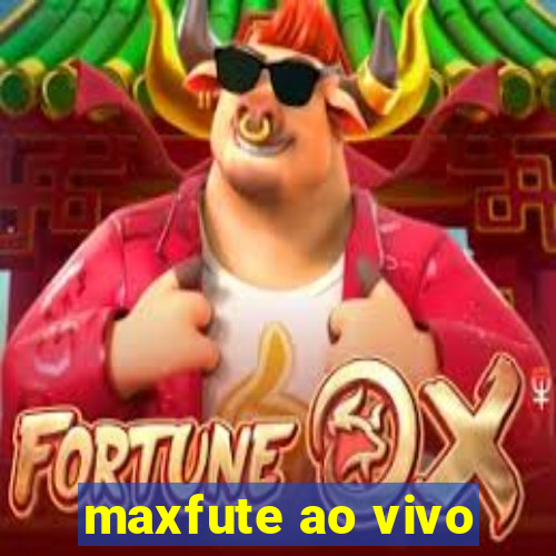 maxfute ao vivo