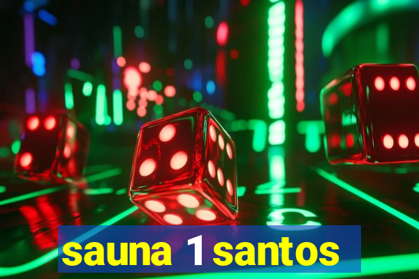 sauna 1 santos