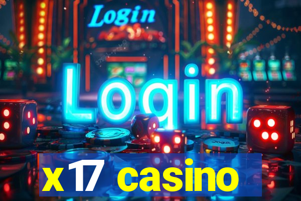 x17 casino