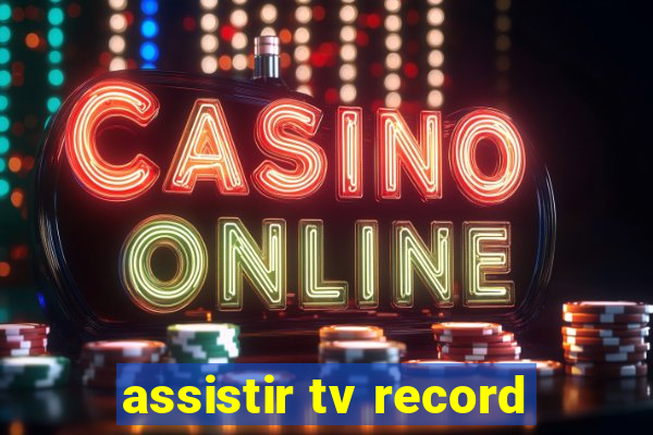 assistir tv record