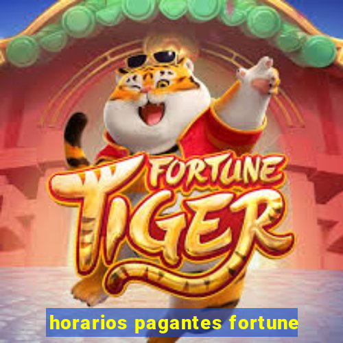 horarios pagantes fortune