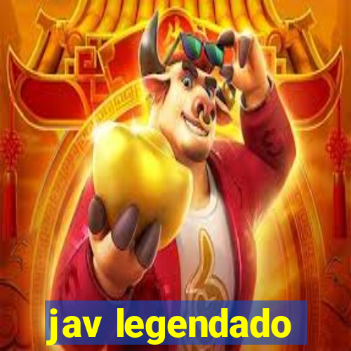 jav legendado