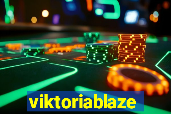 viktoriablaze