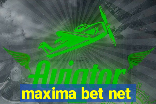 maxima bet net