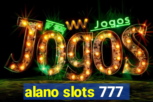 alano slots 777