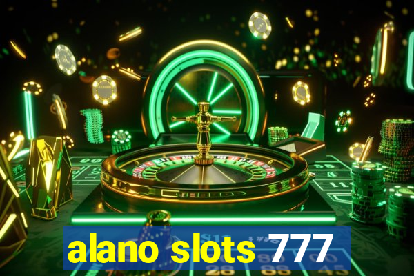 alano slots 777