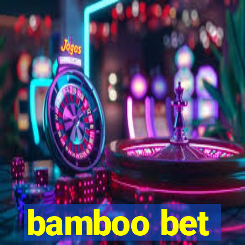 bamboo bet