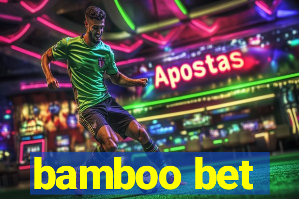 bamboo bet