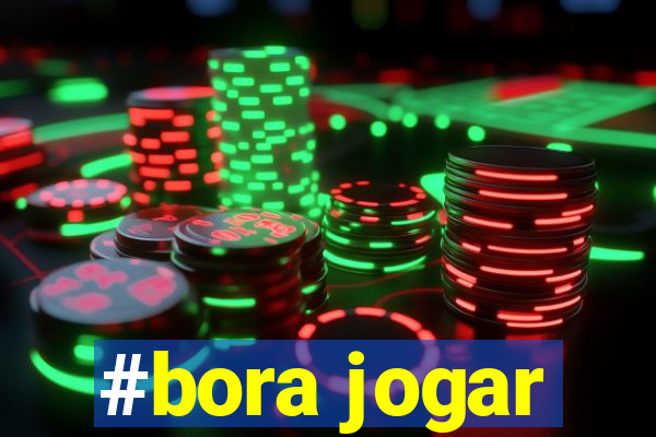 #bora jogar