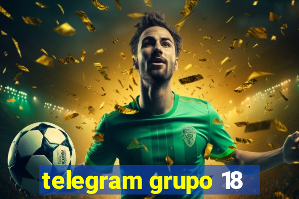 telegram grupo 18