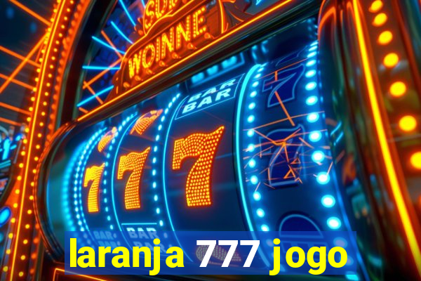 laranja 777 jogo