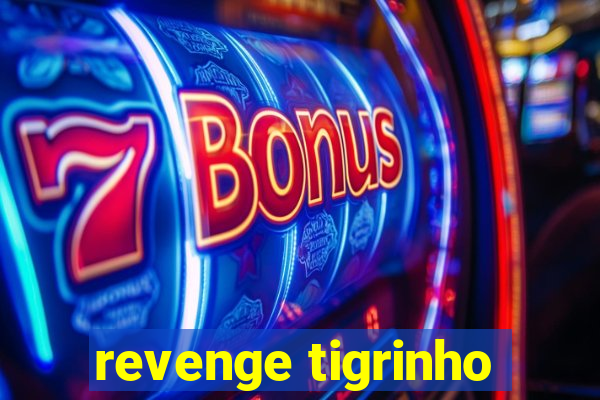 revenge tigrinho