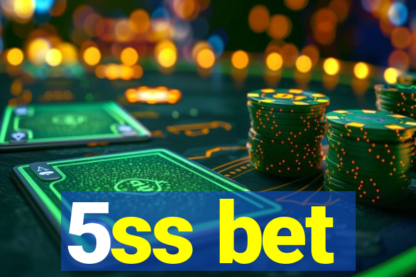 5ss bet