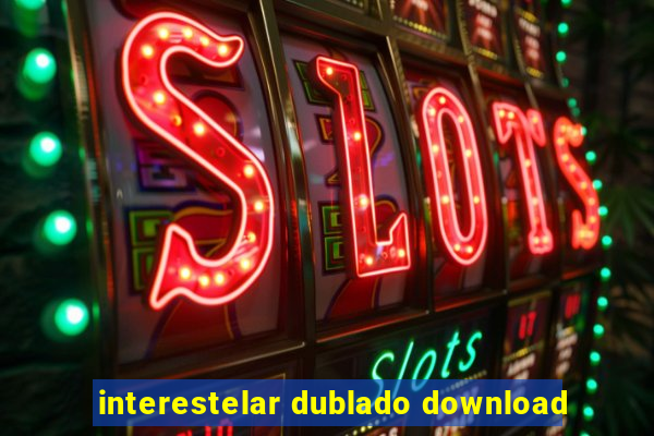 interestelar dublado download