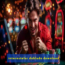 interestelar dublado download