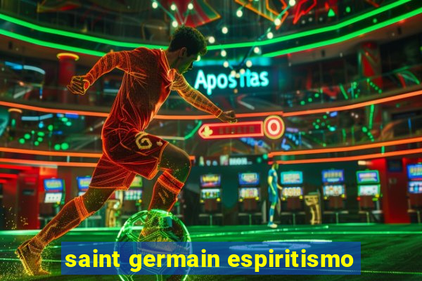 saint germain espiritismo