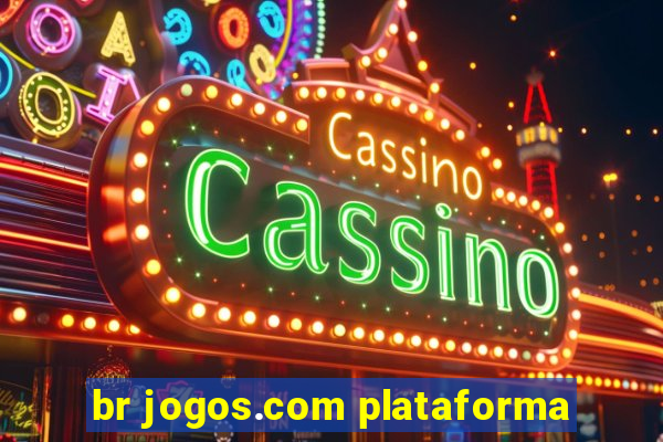 br jogos.com plataforma