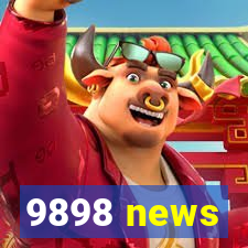 9898 news