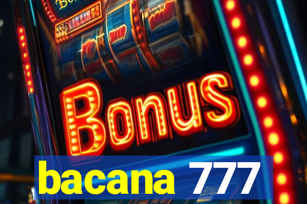 bacana 777