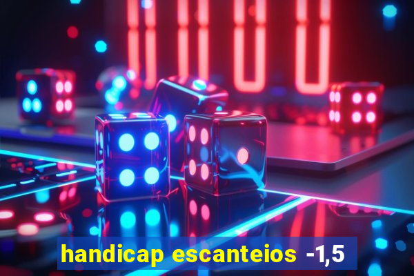 handicap escanteios -1,5