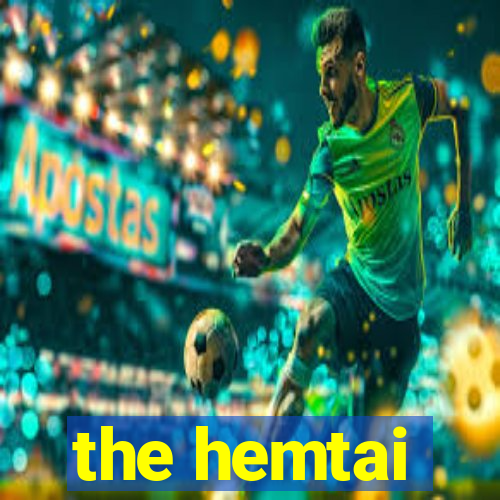 the hemtai