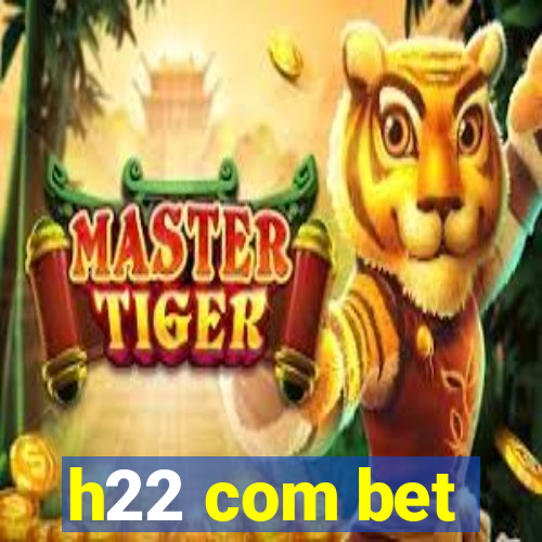 h22 com bet