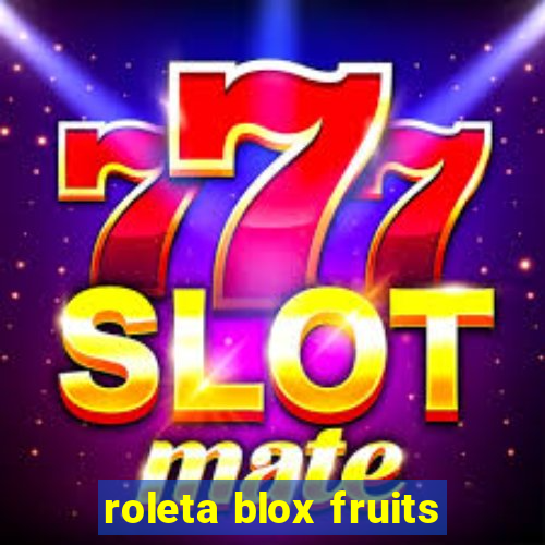 roleta blox fruits