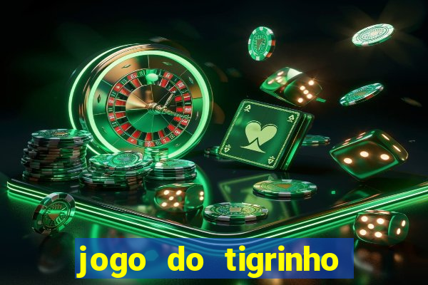 jogo do tigrinho fortune tiger demo